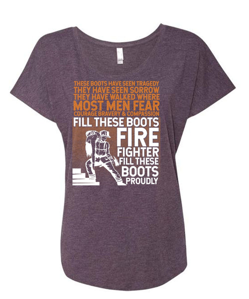 Firefighter Fill These Boots Proudly T Shirt, They Have Walked T Shirt, Cool Shirt (Ladies' Triblend Dolman Sleeve)
