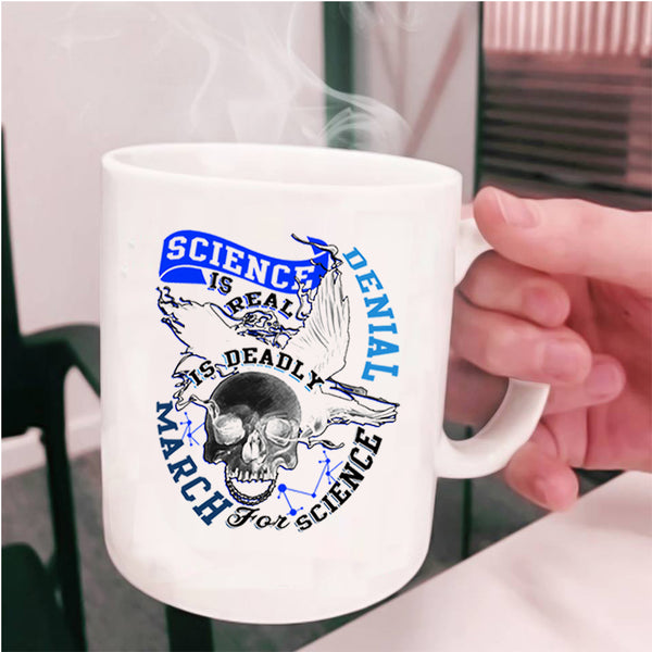 March For Science Coffee Mug, Science Is Real Cup