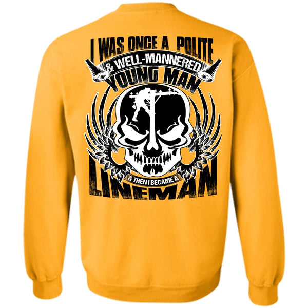 Being A Lineman T Shirt, I Became A Lineman Sweatshirt