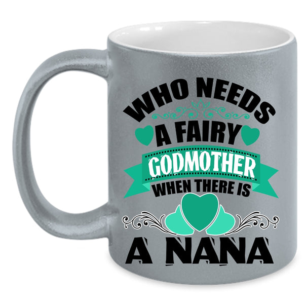 Cute Gift For Mom Coffee Mug, There Is A Nana Accent Mug