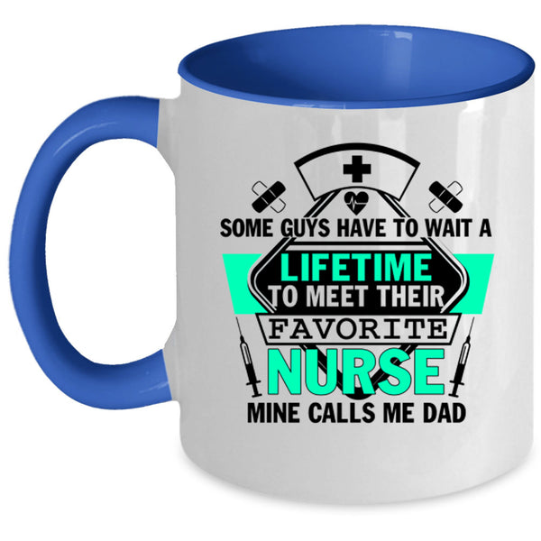 My Nurse Calls Me Dad Coffee Mug, Their Favorite Nurse Accent Mug