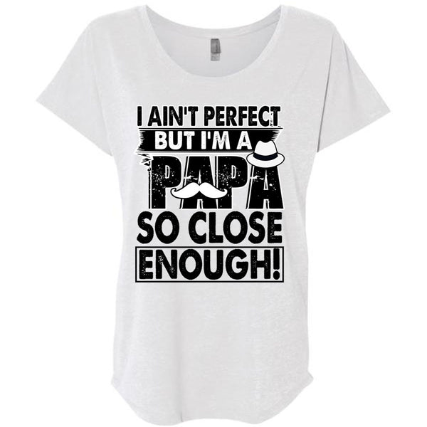 I'm A Papa So Close Enough T Shirt, I Love Papa T Shirt, Awesome T-Shirts