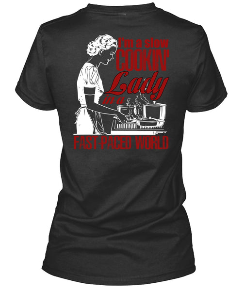 I'm A Slow Cooking Lady T Shirt, Being A Cooker T Shirt