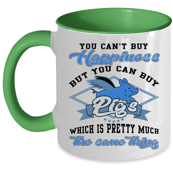 You Can Buy Pigs Coffee Mug, You can't Buy Happiness Accent Mug