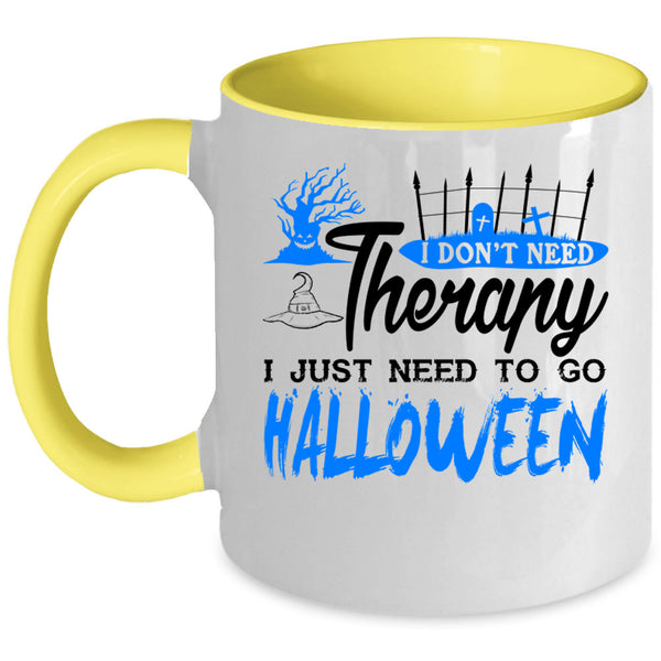 I Love Halloween Coffee Mug, I Just Need To Go Halloween Accent Mug