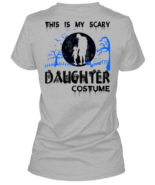 This Is My Scary Daughter Costume T Shirt, Wait For Halloween T Shirt