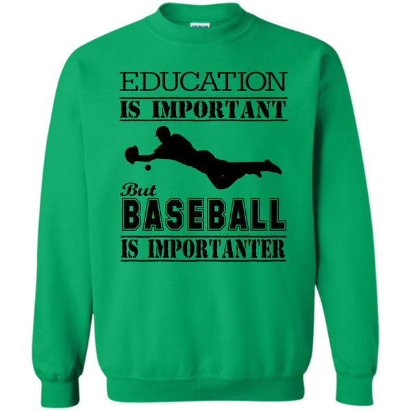Cool Baseball Player T Shirt, Education Is Important Sweatshirt