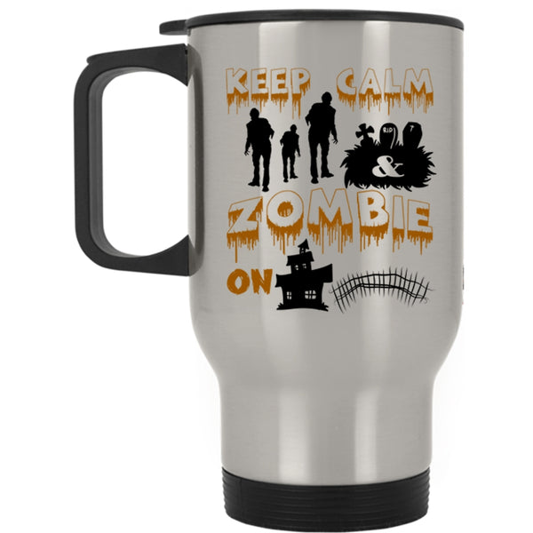 Scary Halloween Travel Mug, Keep Calm And Zombie On Mug