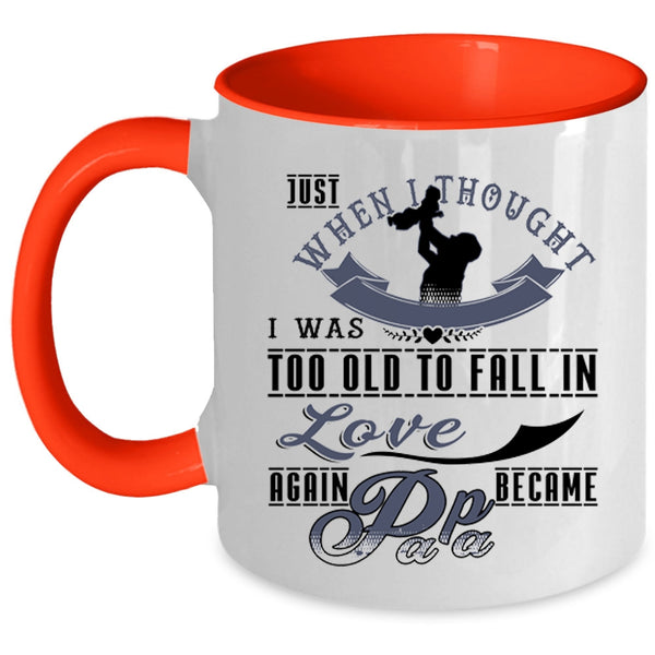 Became Papa Coffee Mug, I Was Too Old To Fail In Love Again Accent Mug