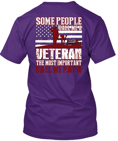 The Most Important Call Me Papa T Shirt, Call Me A Veteran T Shirt