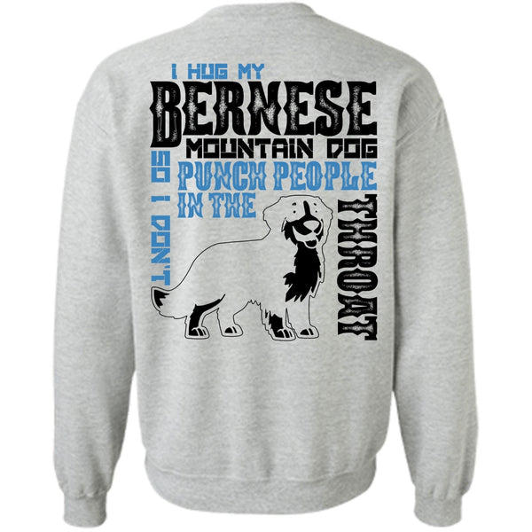 I Love Hiking T Shirt, I Hug My Bernese Mountain Dog Sweatshirt