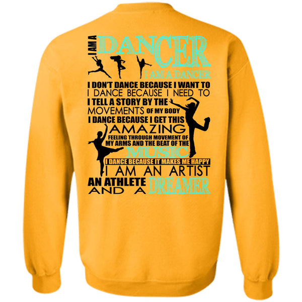 Being A Dancer T Shirt, I Am A Dancer Sweatshirt