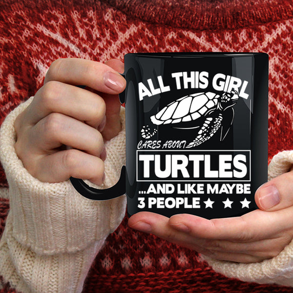 All This Girl Cares About Turtles Coffee Mug, Cute Girls Coffee Cup
