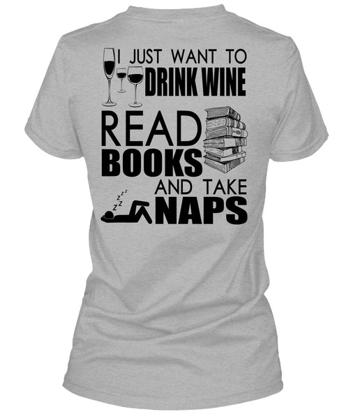 I Just Want To Drink Wine T Shirt, I Love Book T Shirt