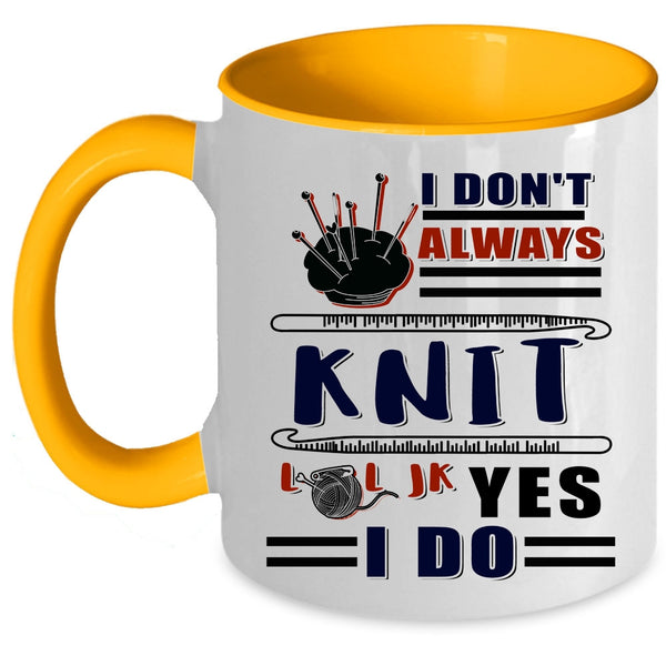 Awesome Knitter Coffee Mug, I Don't Always Knit Accent Mug