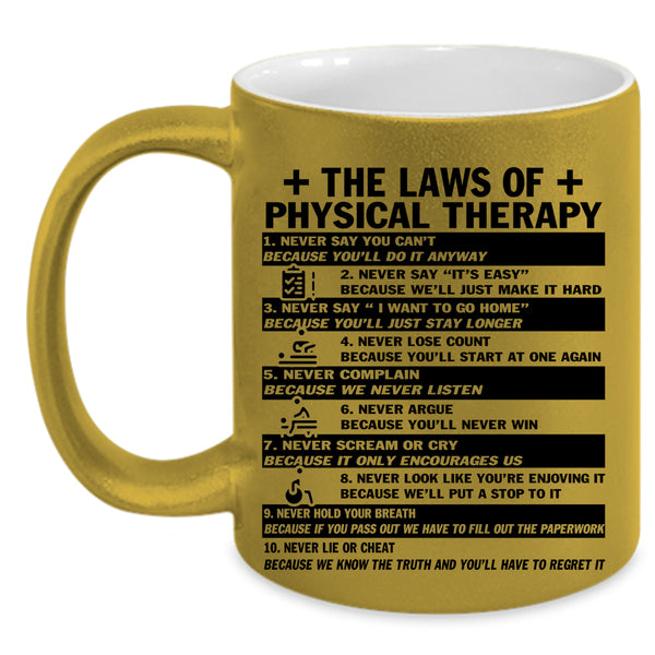 Cool Physical Therapist Coffee Mug, The Laws Of Physical Therapy Accent Mug