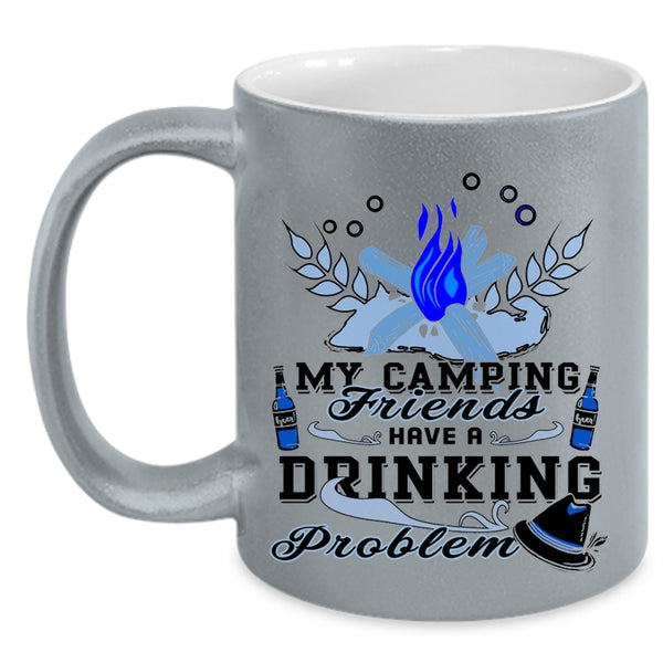 Outdoor Coffee Mug, My Camping Friends Have A Drinking Problem Accent Mug