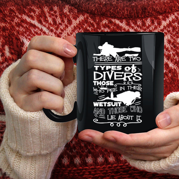 There Are Two Types Of Divers Coffee Mug, I Love Diving Coffee Cup