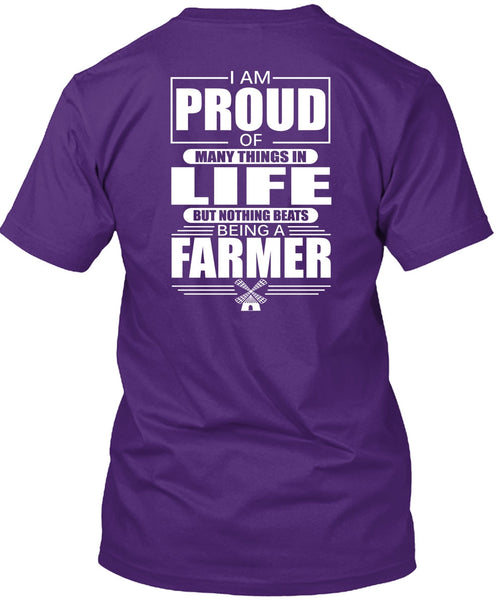 I Am Proud Of Many Things In Life T Shirt, Being A Farmer T Shirt
