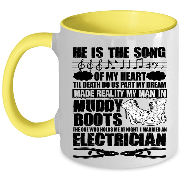 I Married An Electrician Coffee Mug, He Is The Song Of My Heart Accent Mug