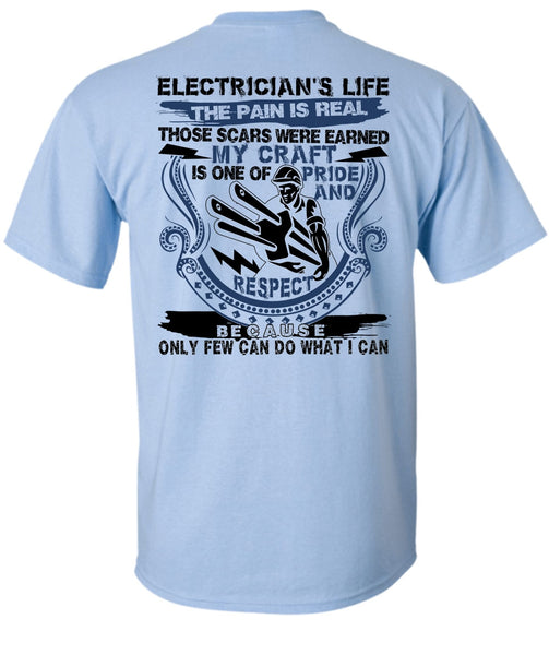Electrician's Life The Pain Is Real T Shirt, I Love Electrician T Shirt