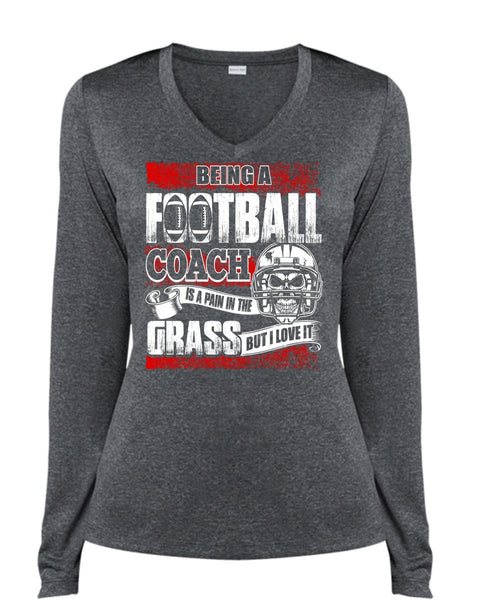 Being A Football Coach T Shirt, I Love It T Shirt, Cool Shirt (Ladies LS Heather V-Neck)