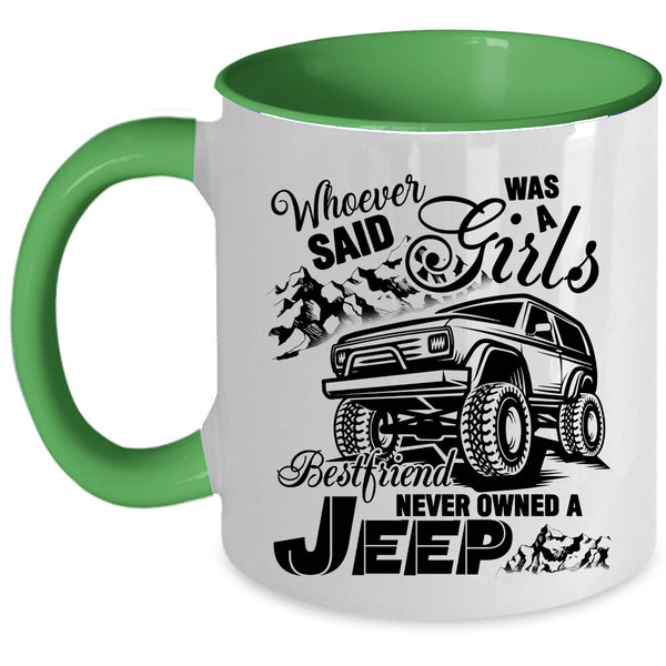 Cool Gift For Jeep Girls Coffee Mug, Never Owned A Jeep Accent Mug
