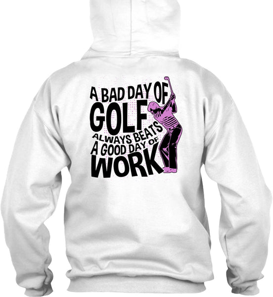 A Bad Day Of Golf T Shirt, I Love Golfing T Shirt