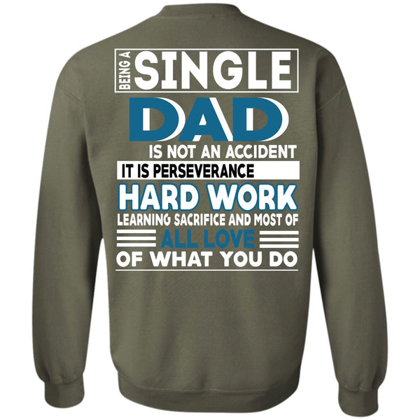 Being A Papa T Shirt, It Is Perseverance Hard Work Sweatshirt