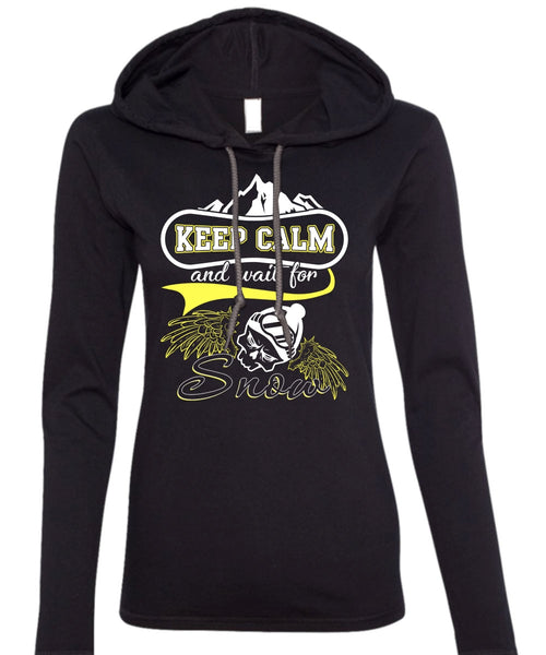 Keep Calm And Wait For Snow T Shirt, Being A Skier T Shirt (Anvil Ladies Ringspun Hooded)