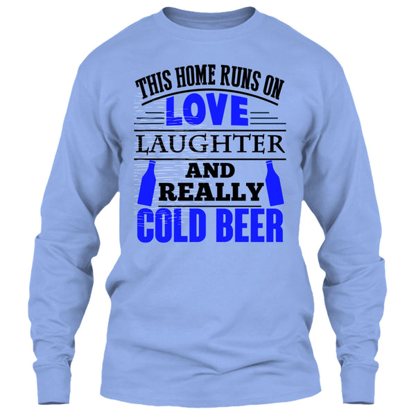 This Home Runs On Love T Shirt, Coolest Beer Drinker T Shirt