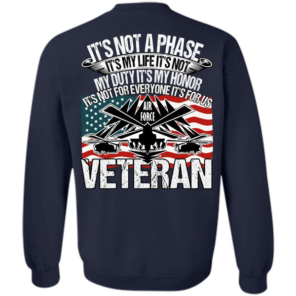 It's My Life T Shirt, I Love Veteran Sweatshirt