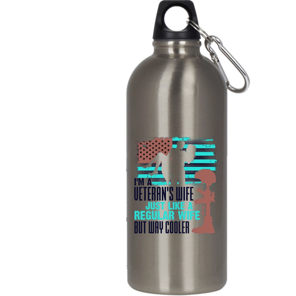 I'm A Veteran's Wife 20 oz Stainless Steel Bottle,Just Like A Regular Wife But Way Cooler Outdoor Sports Water Bottle