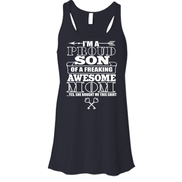I'm A Proud Son T Shirt, Freaking Awesome Mom T Shirt, Cool T Shirt