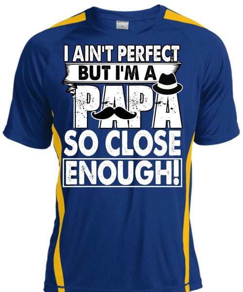 I'm A Papa So Close Enough T Shirt, Being A Dad T Shirt, Cool Shirt