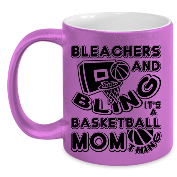 It's A Basketball Mom Thing Coffee Mug, Bleachers And Bling Accent Mug