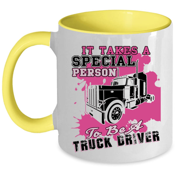 Trucker Coffee Mug, It Takes A Special Person To Be A Truck Driver Accent Mug