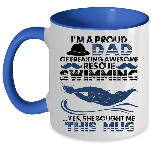 Cool Daddy Coffee Mug, I'm A Proud Dad Of Rescue Swimming Accent Mug