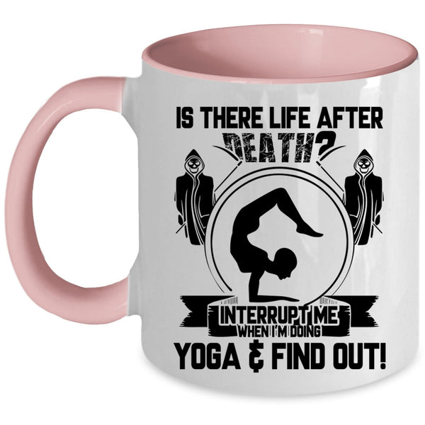 I'm Doing Yoga Coffee Mug, Don't Interrupt Me When I'm Doing Yoga Accent Mug