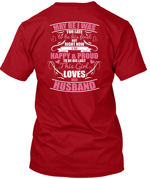 This Girl Loves Her Husband T Shirt, I'm Happy And Proud T Shirt