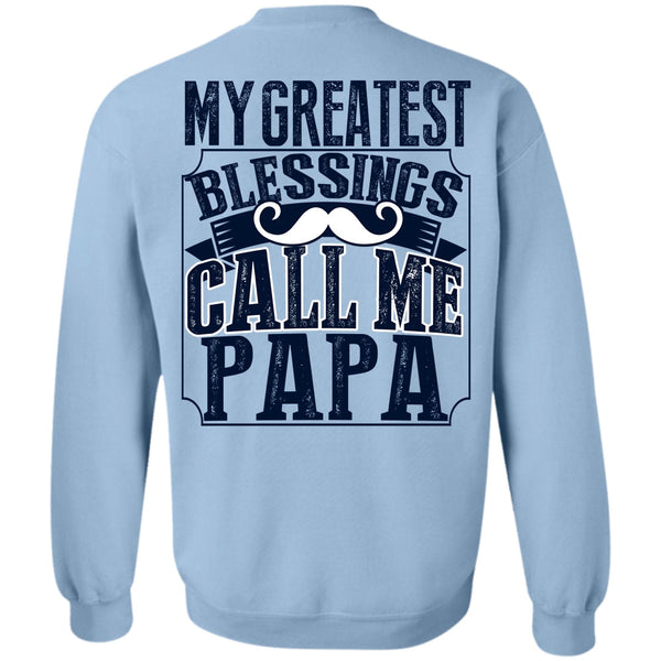 I Love Daddy T Shirt, My Greatest Blessings Call Me Papa Sweatshirt