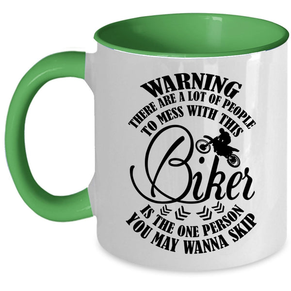 Funny Gift For Bikers Coffee Mug, Don't Mess With This Biker Accent Mug