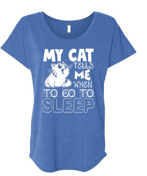 My Cat Tells Me T Shirt, To Go To Sleep T Shirt, Cool Shirt (Ladies' Triblend Dolman Sleeve)