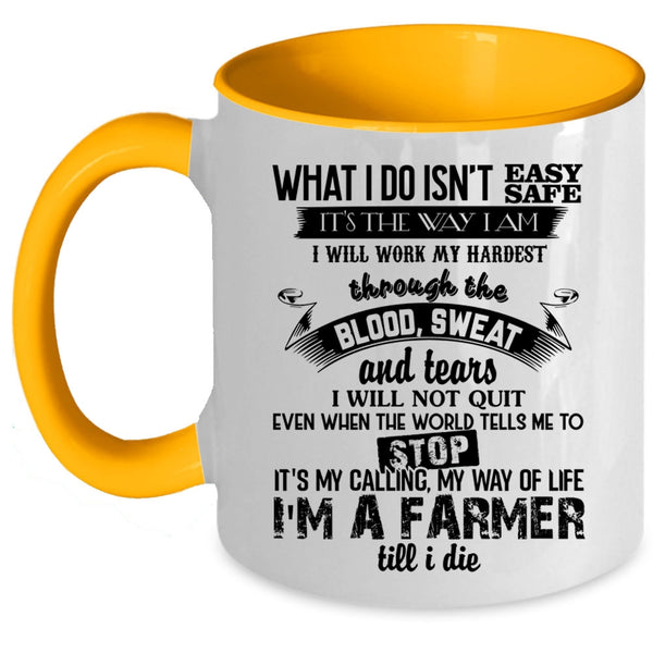 It's My Calling My Way Of Life Coffee Mug, I'm A Farmer Accent Mug