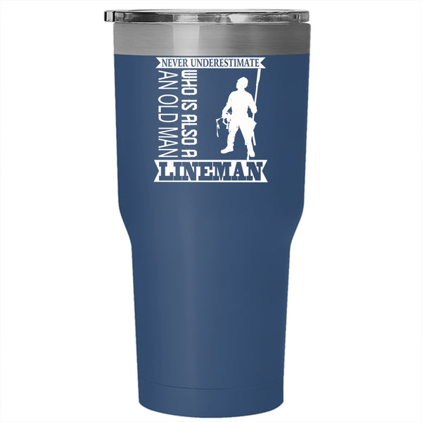 An Old Man Is A Lineman Tumbler 30 oz Stainless Steel, Funny Grandpa Travel Mug