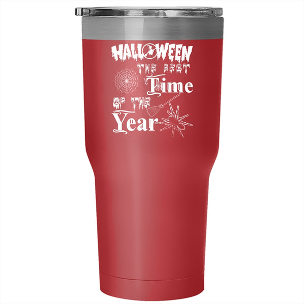 Halloween The Best Time Of The Year Tumbler 30 oz Stainless Steel, Scary Travel Mug