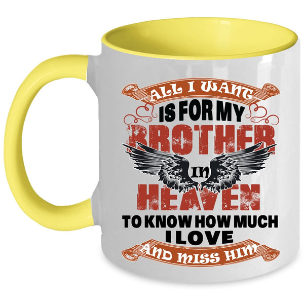 Cool Brother Coffee Mug, For My Brother In Heaven Accent Mug