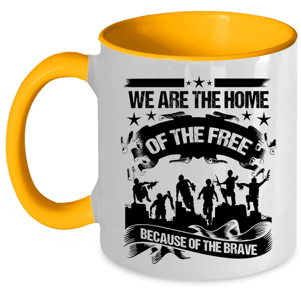 Awesome Veterans Coffee Mug, We Are The Home Of The Free Accent Mug