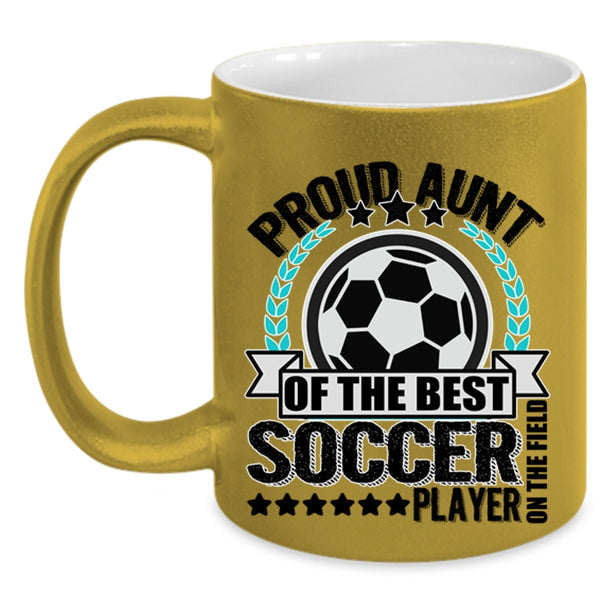 My Awesome Aunt Coffee Mug, Proud Aunt Of The Best Soccer Player Accent Mug