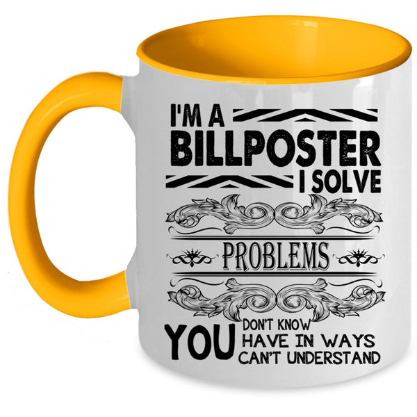 Funny Gift For Billposter Coffee Mug, I'm A Billposter Accent Mug